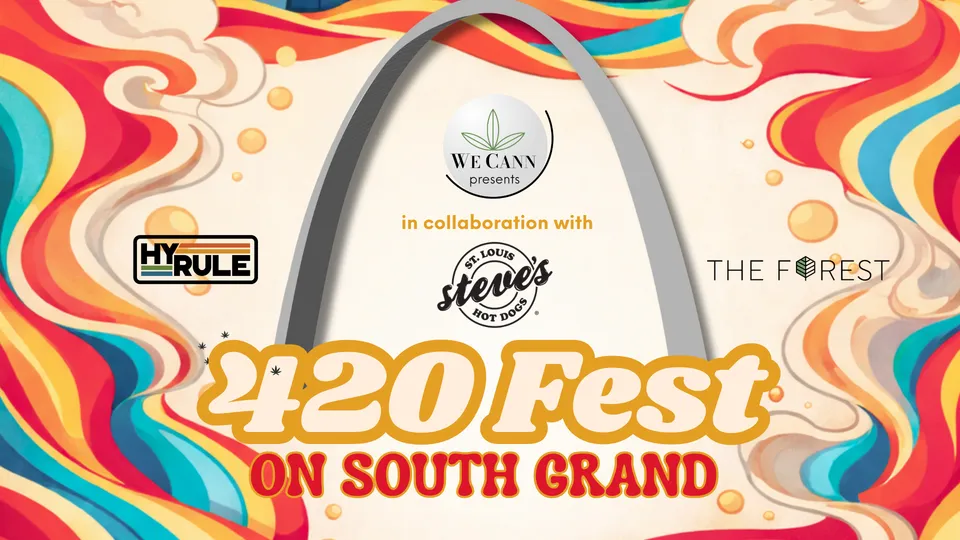 An image that says 420 fest on South Grand with sponsors HyRule, Steve's Hot Dogs and WeCann and Forest